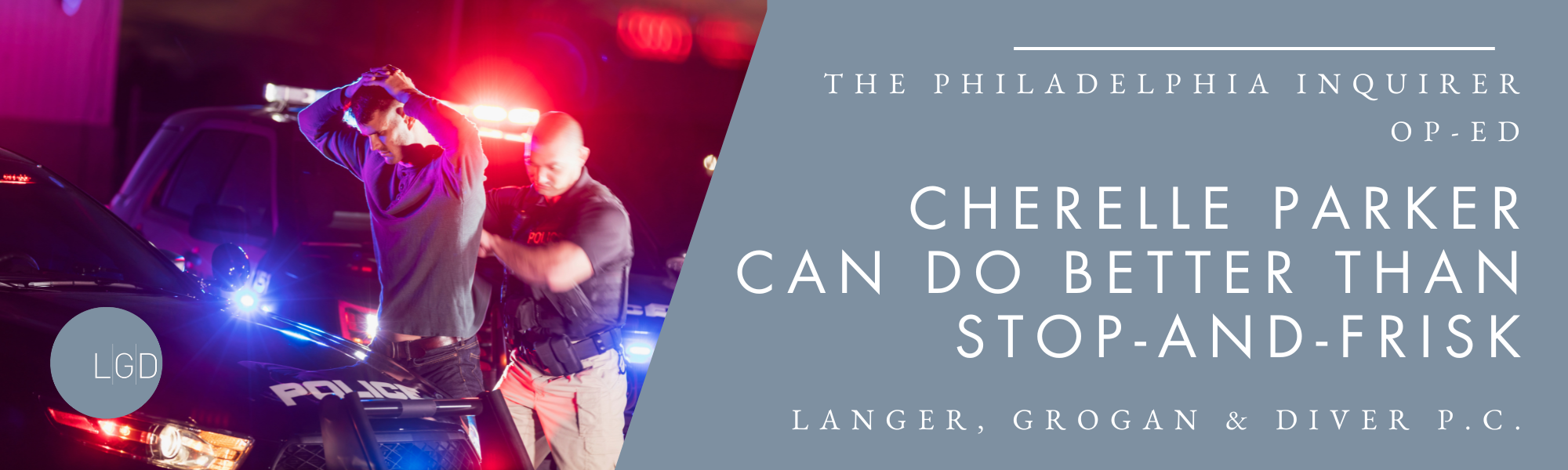 Decorative banner with image of police officer searching citizen and title text that reads: The Philadelphia Inquirer Op-Ed Cherelle Parker can do better than stop-and-frisk